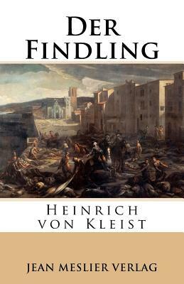 Der Findling by Heinrich von Kleist