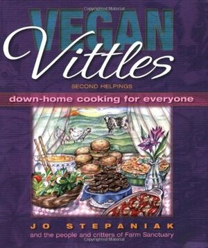 Vegan Vittles: Second Helpings: Down-Home Cooking for Everyone by Joanne Stepaniak