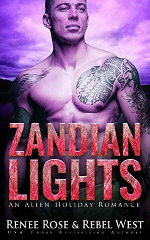Zandian Lights by Rebel West, Renee Rose, Alexis Alvarez