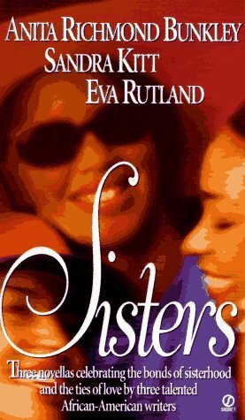 Sisters by Anita Richmond Bunkley, Eva Rutland, Sandra Kitt