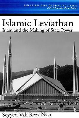 Islamic Leviathan: Islam and the Making of State Power by Vali Nasr, Vali Nasr