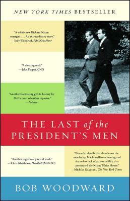 The Last of the President's Men by Bob Woodward