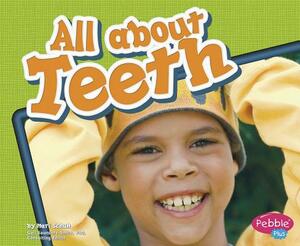 All about Teeth by Mari Schuh