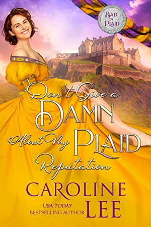 Don't Give A Damn About My Plaid Reputation by Caroline Lee
