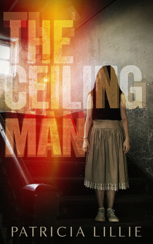 The Ceiling Man by Patricia Lillie