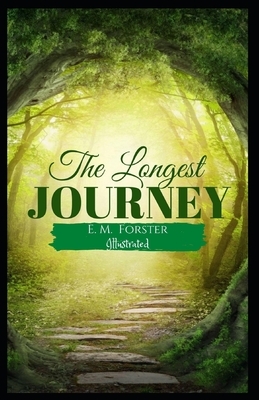 The Longest Journey Illustrated by E.M. Forster