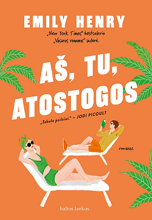 Aš, tu, atostogos by Emily Henry