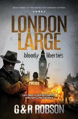 London Large: Bloody Liberties by Roy Robson, Garry Robson