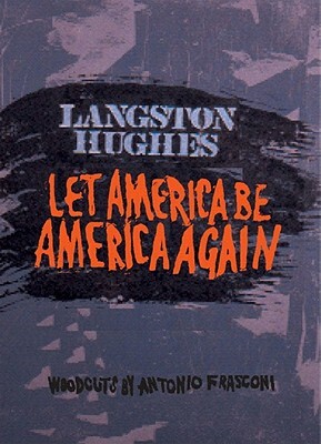 Let America Be America Again by Antonio Frasconi, Langston Hughes