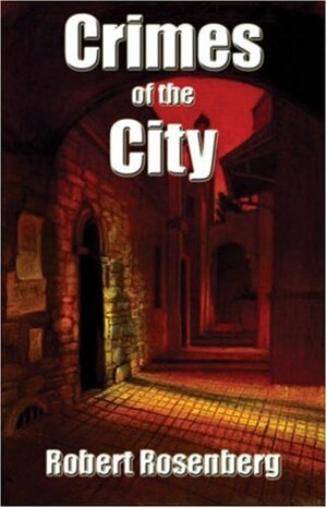 Crimes of the City by Robert Rosenberg