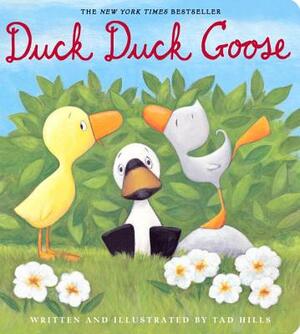 Duck, Duck, Goose by Tad Hills