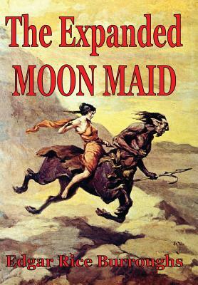 The Expanded Moon Maid by Edgar Rice Burroughs