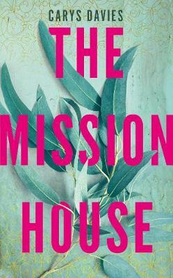 The Mission House by Carys Davies