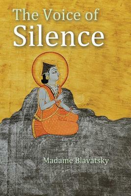 The Voice of Silence by Madame Blavatsky