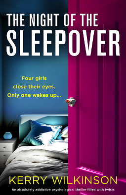 The Night of the Sleepover by Kerry Wilkinson