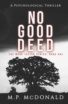 No Good Deed by M. P. McDonald