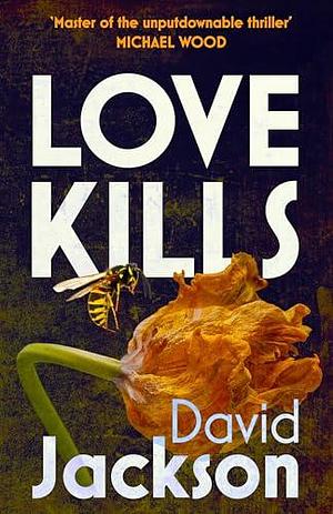 Love Kills by David Jackson, David Jackson