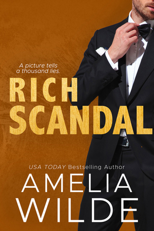 Rich Scandal by Amelia Wilde