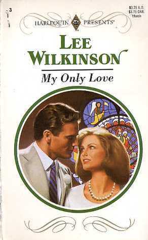 My Only Love by Lee Wilkinson