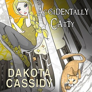 Accidentally Catty by Dakota Cassidy
