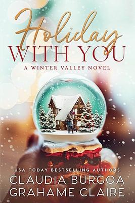 Holiday with You by Grahame Claire, Claudia Burgoa