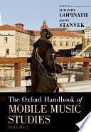 The Oxford Handbook of Mobile Music Studies, Volume 2 by Sumanth Gopinath, Jason Stanyek