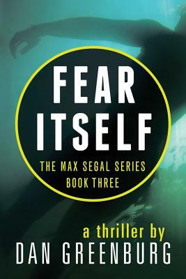 Fear Itself by Dan Greenburg