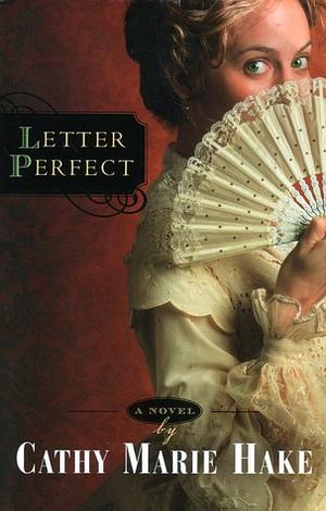 Letter Perfect by Cathy Marie Hake