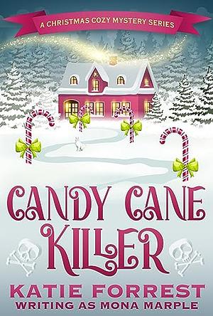 Candy Cane Killer: A Christmas Cozy Mystery Series by Mona Marple