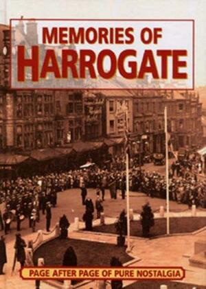 Memories of Harrogate by Margaret Power