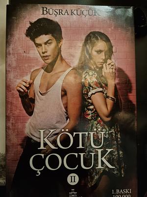 Kötü Çocuk 2 by Büşra Küçük