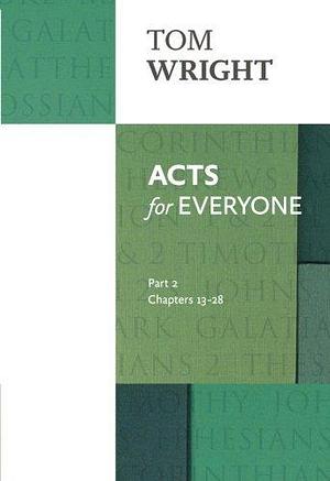 Acts for Everyone by N.T. Wright, Tom Wright
