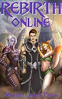 Rebirth Online by Michael James Ploof