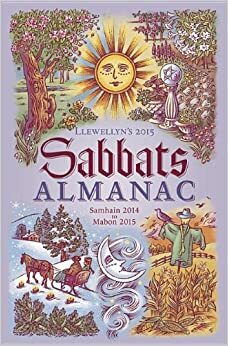 Llewellyn's 2015 Sabbats Almanac: Samhain 2014 to Mabon 2015 by Llewellyn Publications