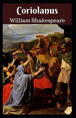 Coriolanus Illustrated by William Shakespeare