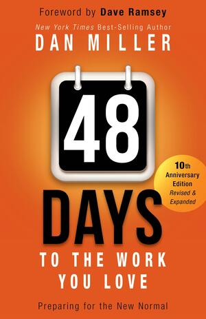 48 Days to the Work You Love: Preparing for the New Normal by Dan Miller