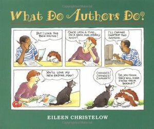 What Do Authors Do? by Eileen Christelow