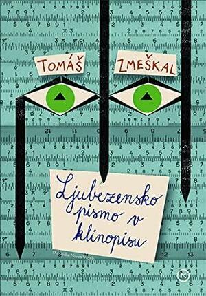 Ljubezensko pismo v klinopisu by Tomáš Zmeškal