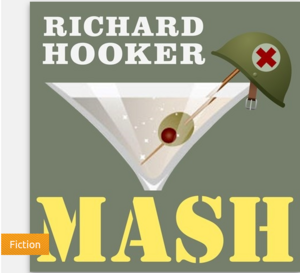 MASH: A Novel about Three Army Doctors by Richard Hooker