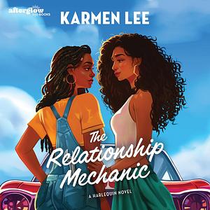 The Relationship Mechanic by Karmen Lee