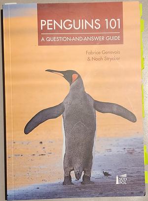 Penguins 101 - A question-and-answer guide by Fabrice Genevois, Noah Stryker