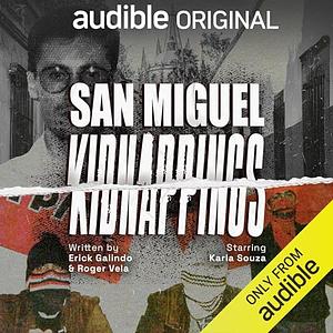 San Miguel Kidnappings by Roger Vela, Erick Galindo