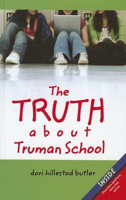 The Truth about Truman School by Dori Hillestad Butler