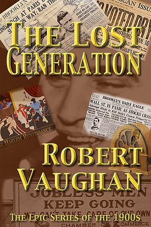 The Lost Generation by Robert Vaughan