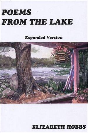 Poems from the Lake: Expanded Version by Elizabeth Hobbs