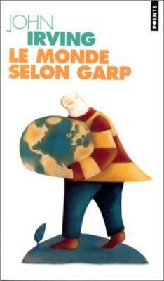 Le Monde selon Garp by John Irving