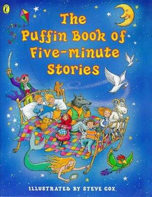 The Puffin Book of Five-Minute Stories by Dick King-Smith, Allan Ahlberg, Charles Perrault, Vivian French, Margaret Mahy, Adèle Geras