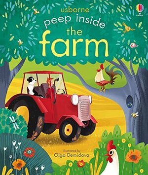 Peep Inside A Farm by Anna Milbourne, Olga Demidova