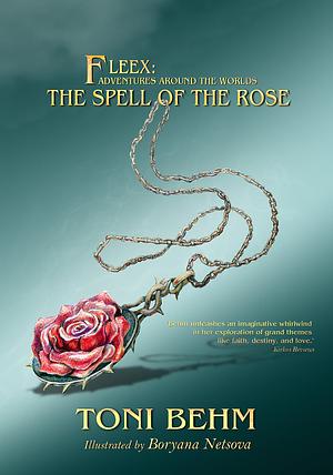 The Spell of the Rose by Toni Behm