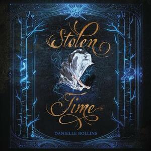 Stolen Time by Danielle Rollins